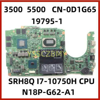 CN-0D1G65 0D1G65 D1G65 За Dell G3 3500 G5 5500 19795-1 I7-10750H дънна Платка с процесор дънна Платка на лаптоп N18P-G62-A1 100% тествани В добро състояние